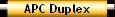 APC Duplex