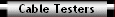 Cable Testers