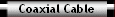 Coaxial Cable