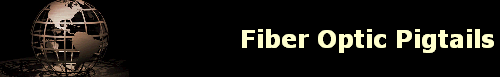 Fiber Optic Pigtails