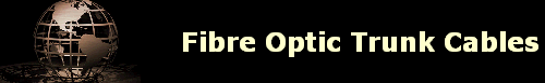 Fibre Optic Trunk Cables