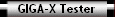 GIGA-X Tester