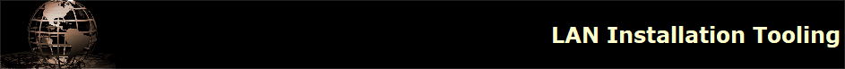 LAN Installation Tooling