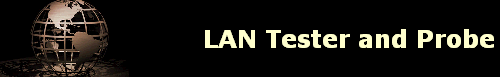 LAN Tester and Probe